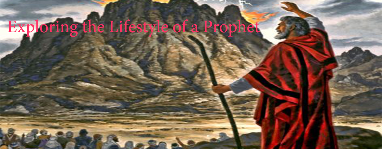 Exploring the Lifestyle of a Prophet