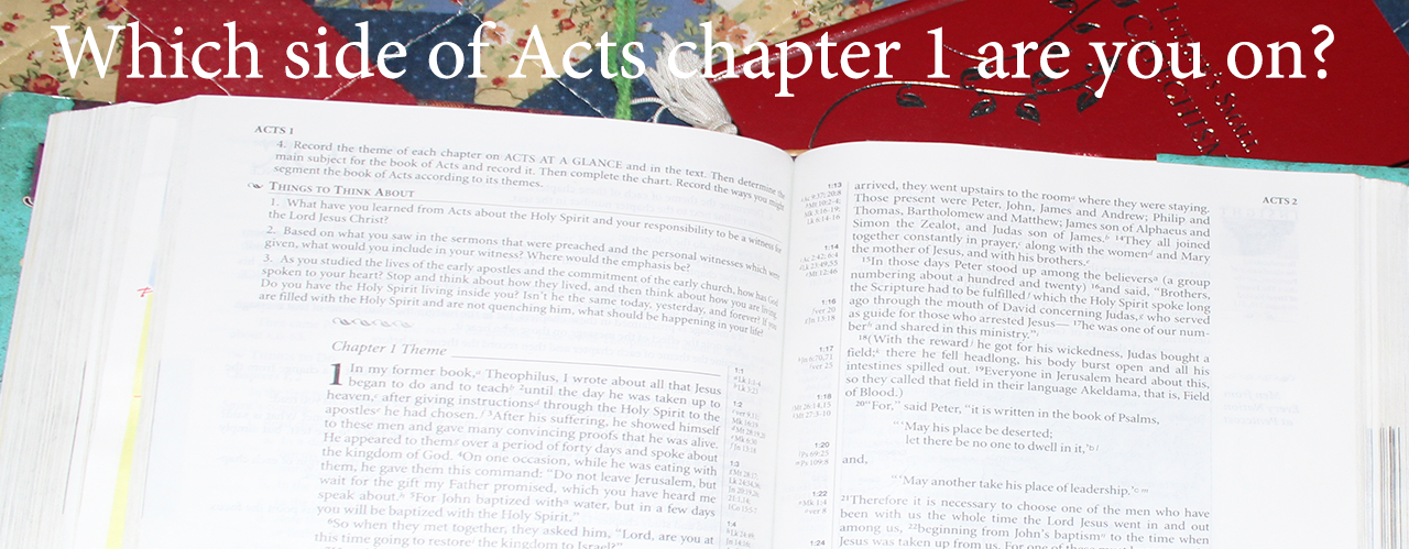 Which side of Acts chapter 1 are you on